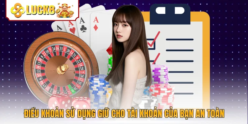 Điều khoản sử dụng giữ cho tài khoản của bạn an toàn