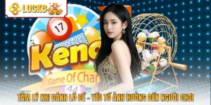 Tâm Lý Khi Đánh Lô Đề - Yếu Tố Ảnh Hưởng Đến Người Chơi